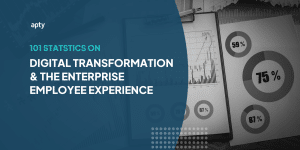 101 Stats on Digital Transformation & The Enterprise Employee Experience  
